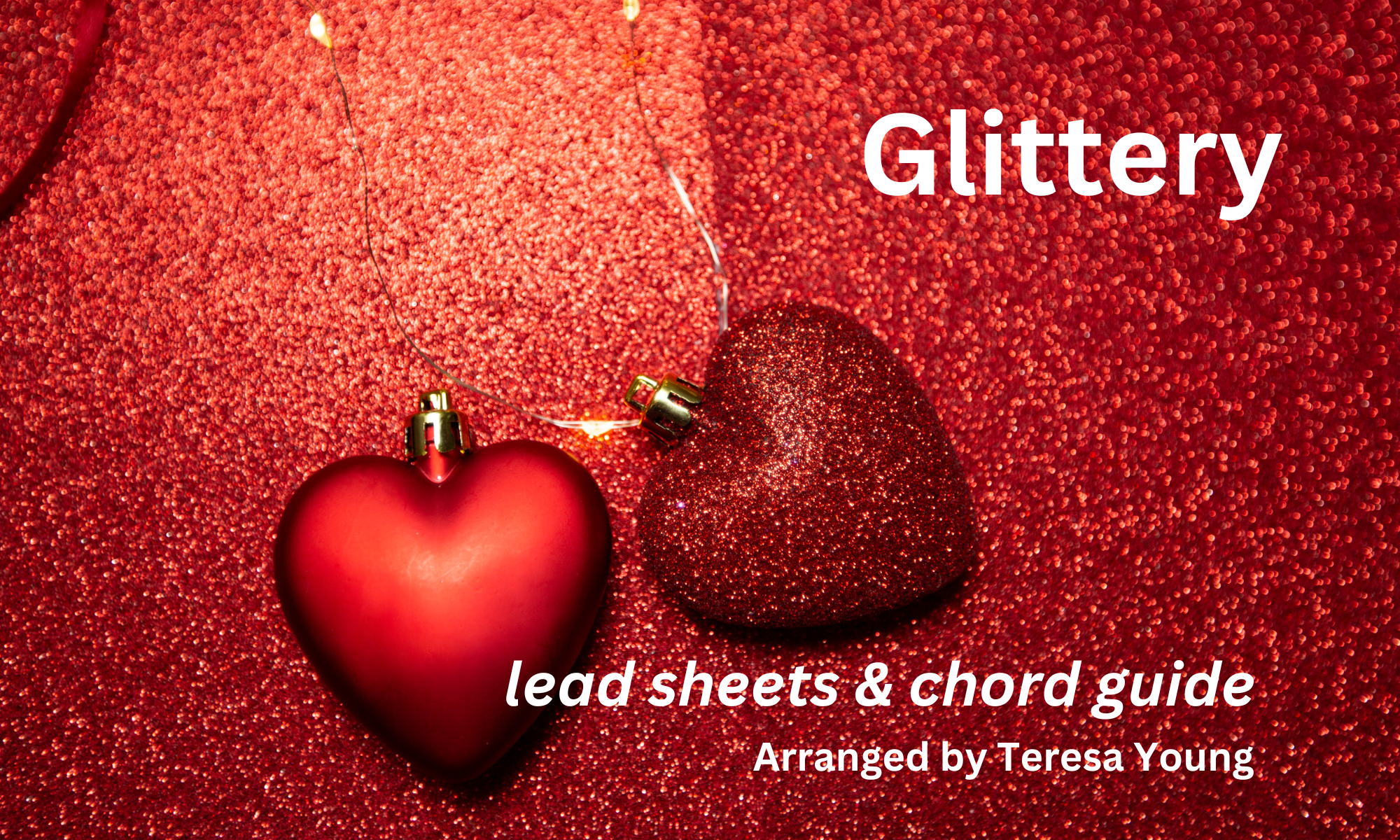 Glittery (lead sheets & chord guide), arr. Teresa Young