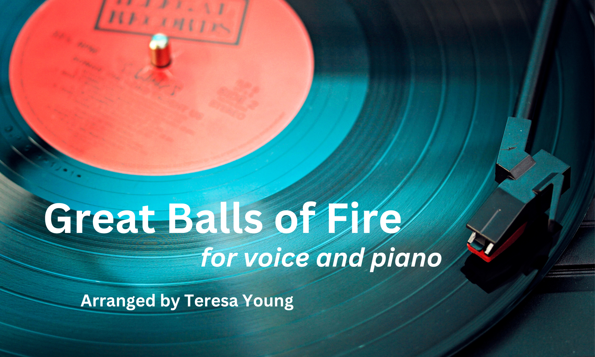 Great Balls of Fire, arr. Teresa Young