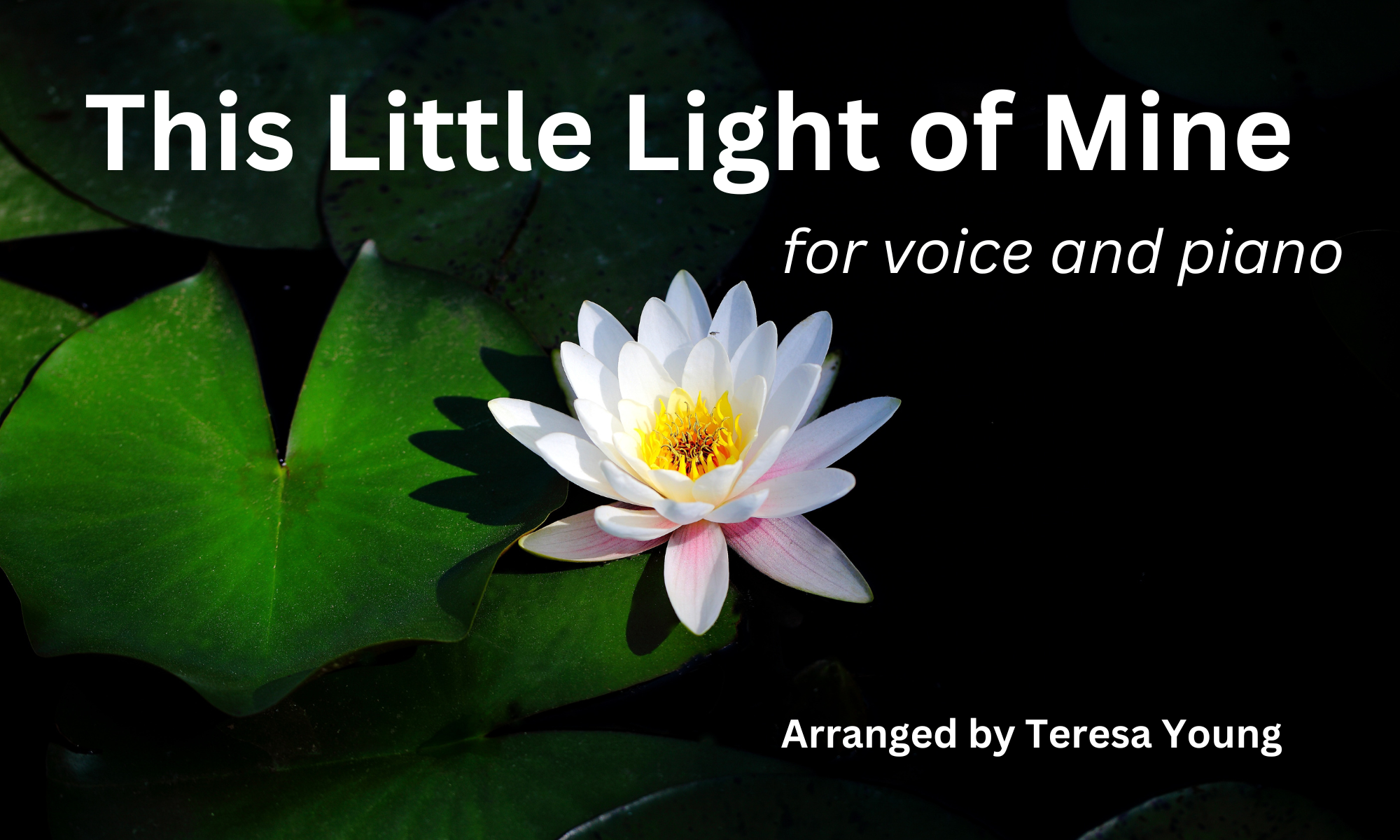 This Little Light of Mine, piano vocal, arranged by Teresa Young