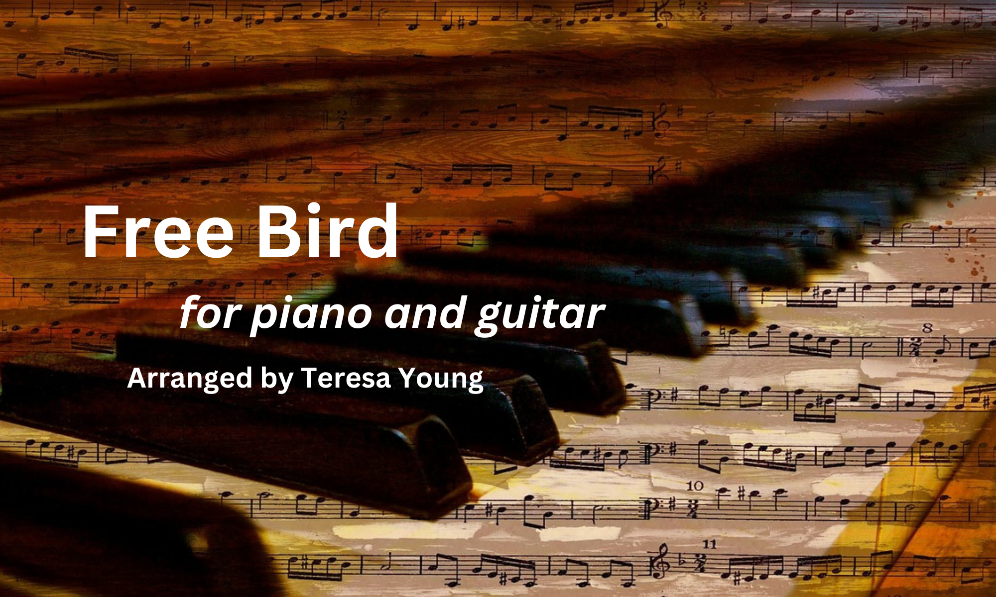 Free Bird, arranged by Teresa Young