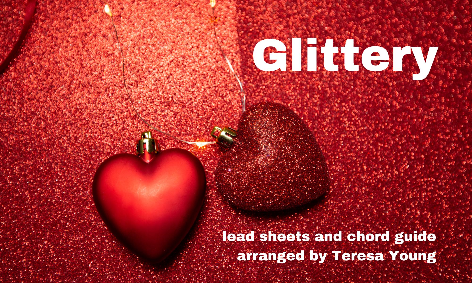 Glittery Lead Sheets arr. by Teresa Young