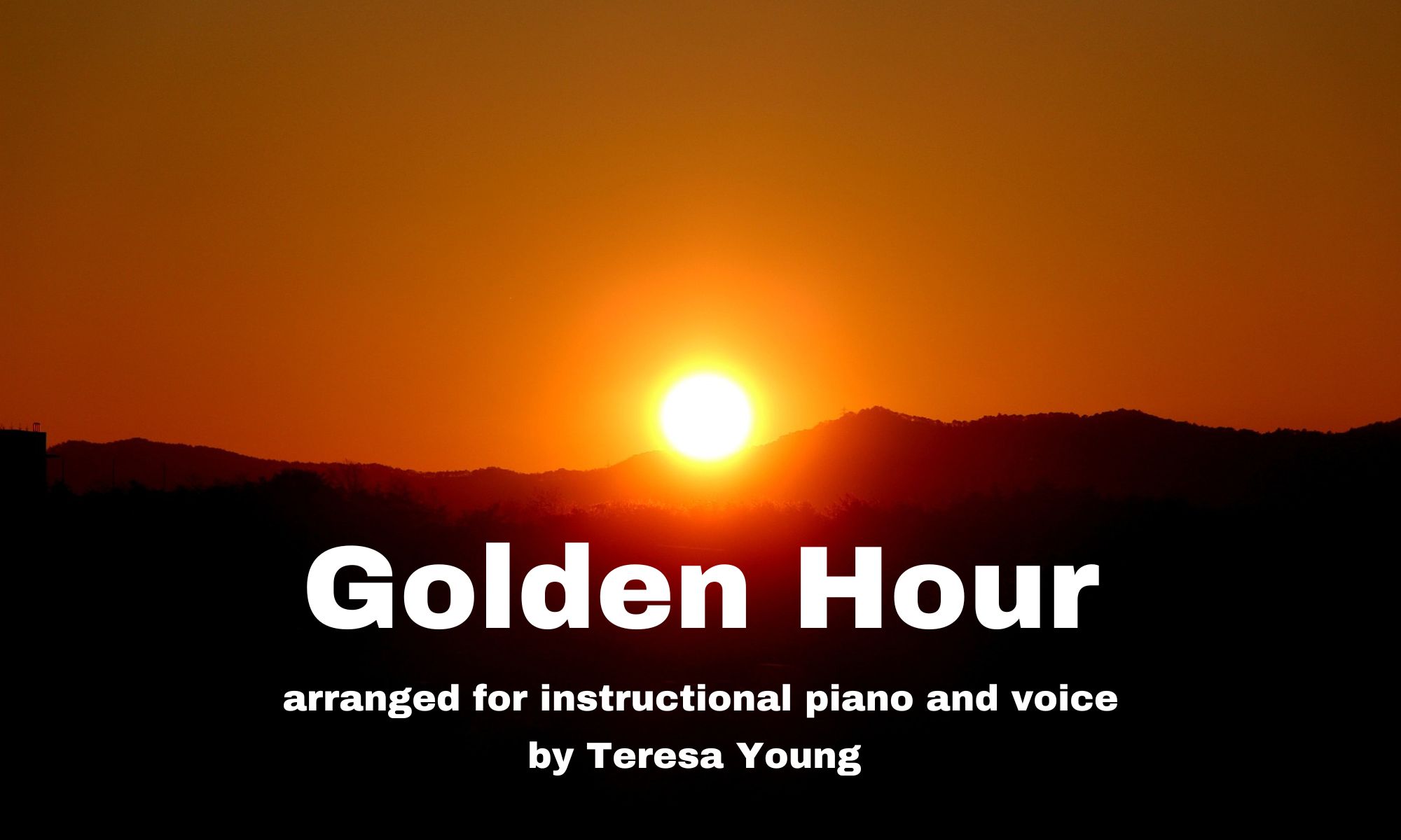 Golden Hour arr. Teresa Young