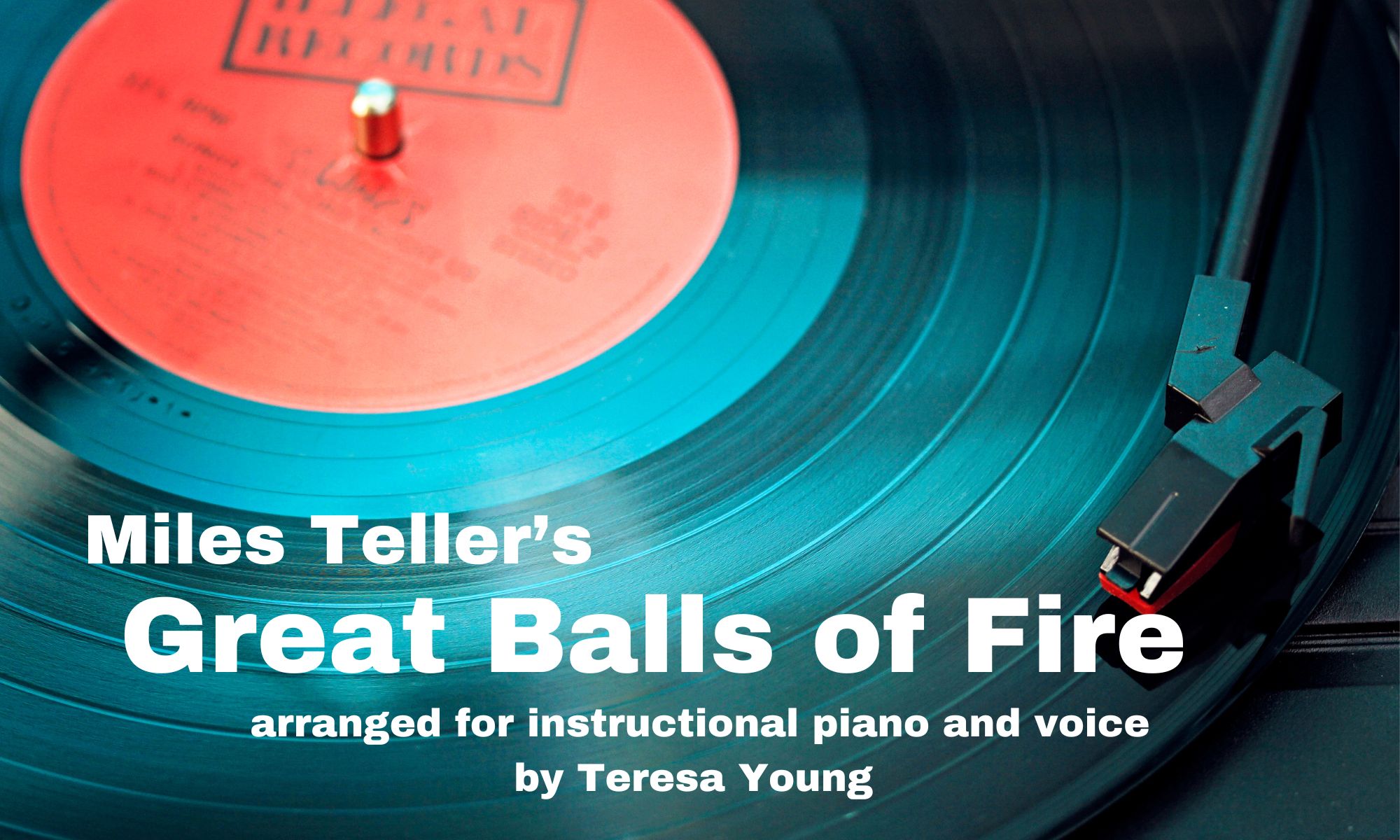 Great Balls of Fire arr. Teresa Young