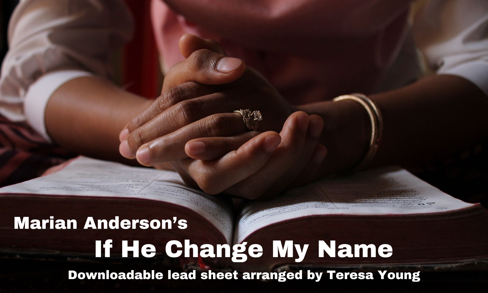 Marian Anderson's If He Change My Name, downloadable lead sheet