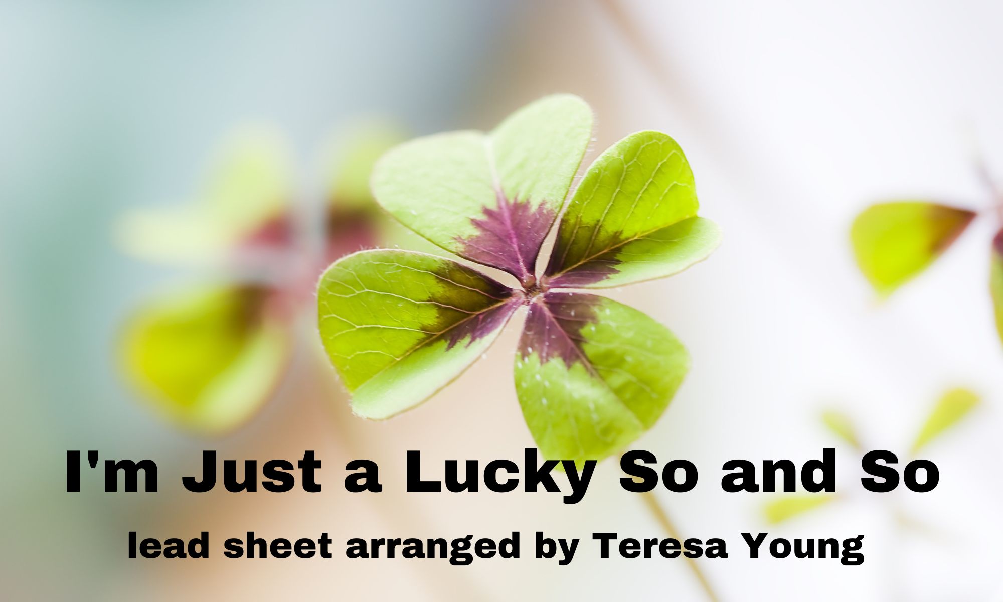 I'm Just a Lucky So and So arr. Teresa Young