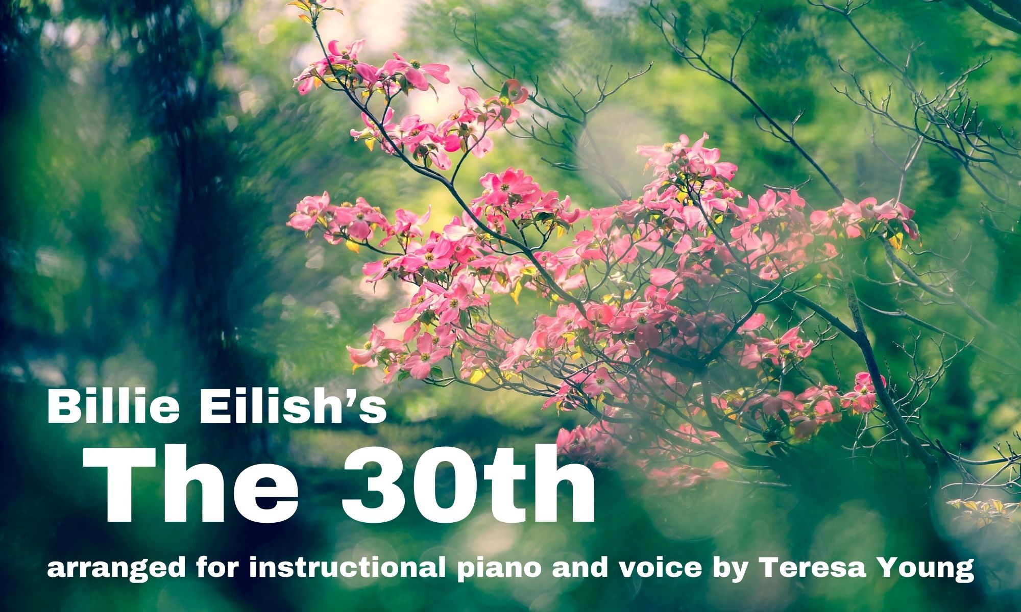 Billie Eilish's The 30th arr. Teresa Young