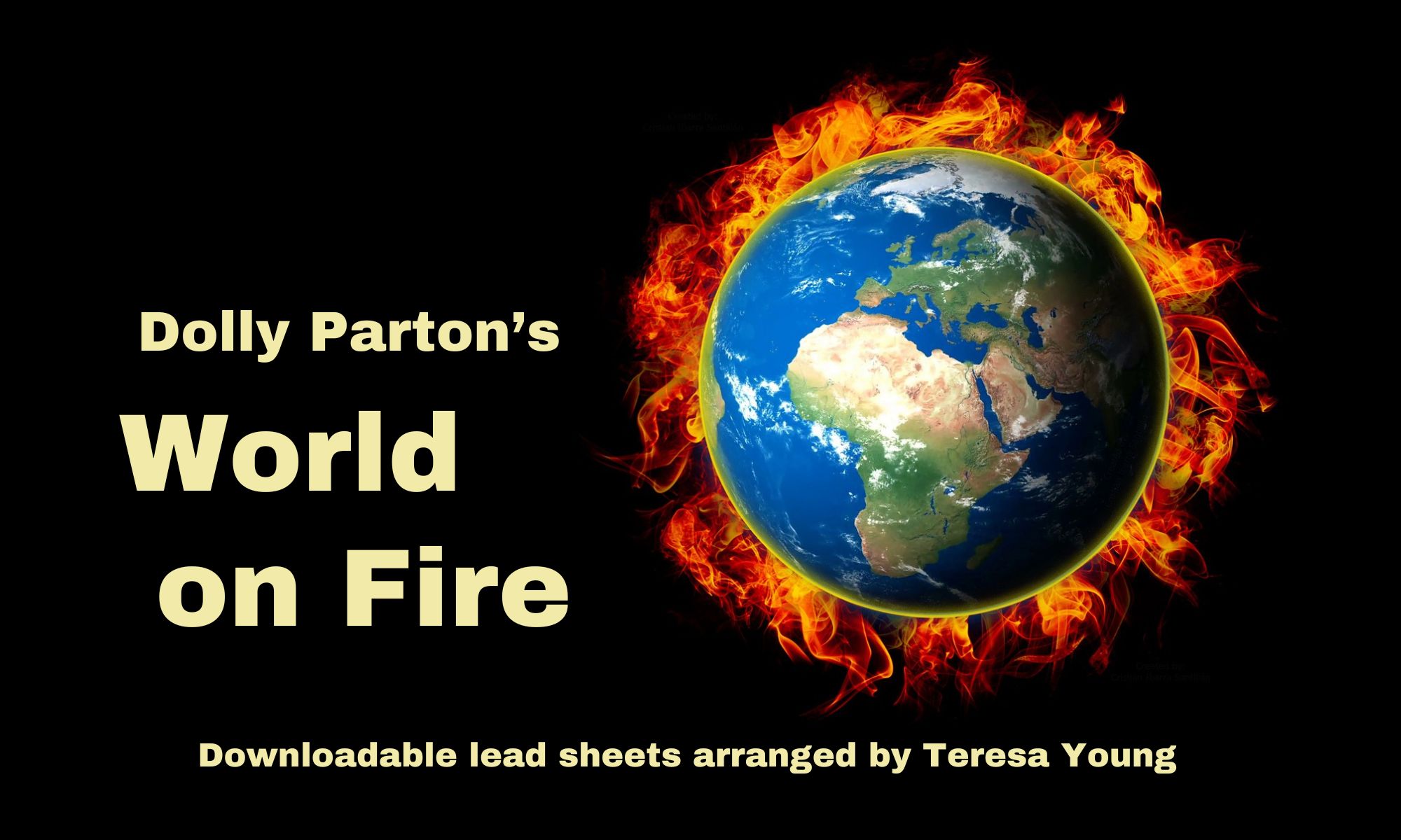 Dolly Parton's World on Fire, arr. by Teresa Young