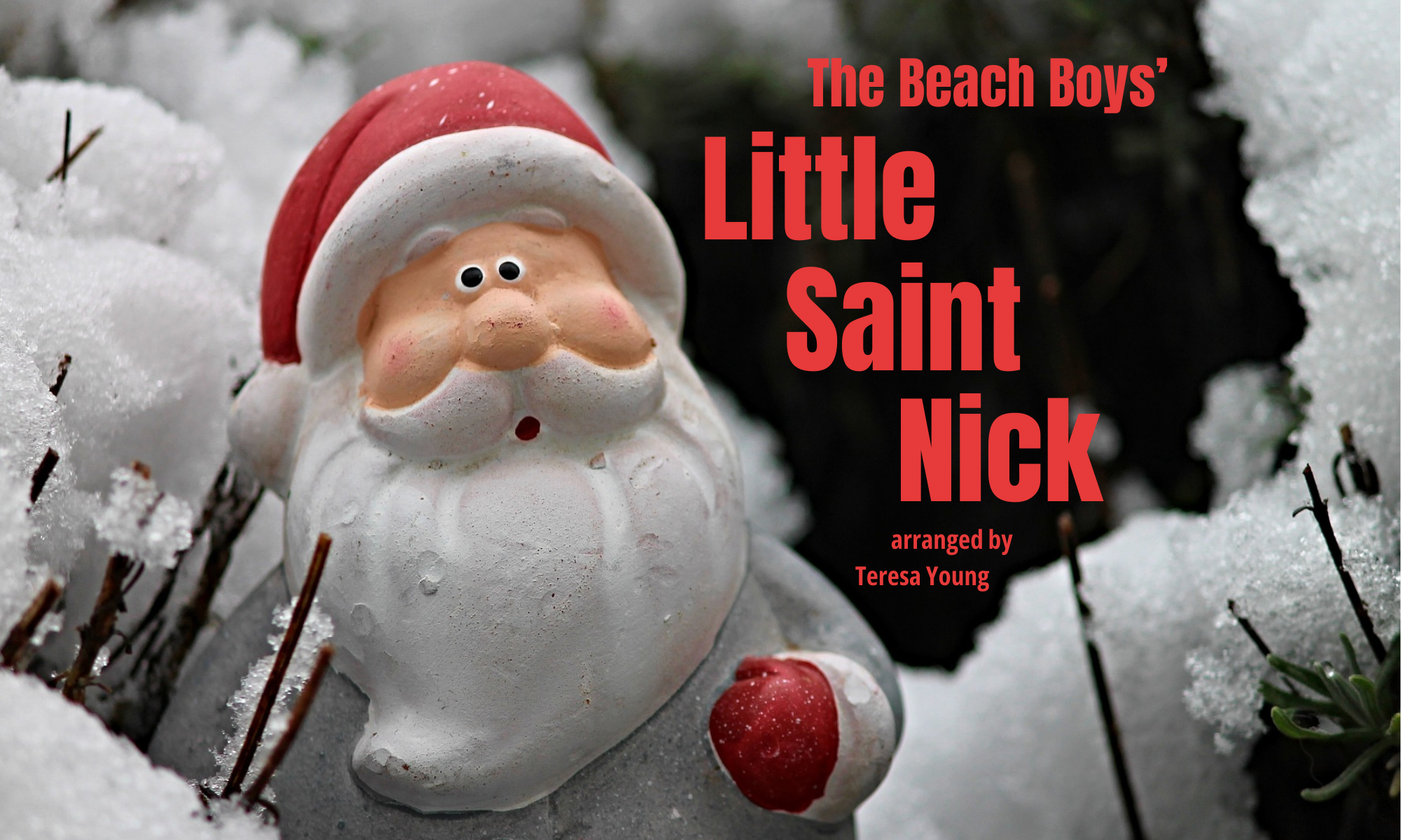 The Beach Boys' Little Saint Nick, arr. by Teresa Young